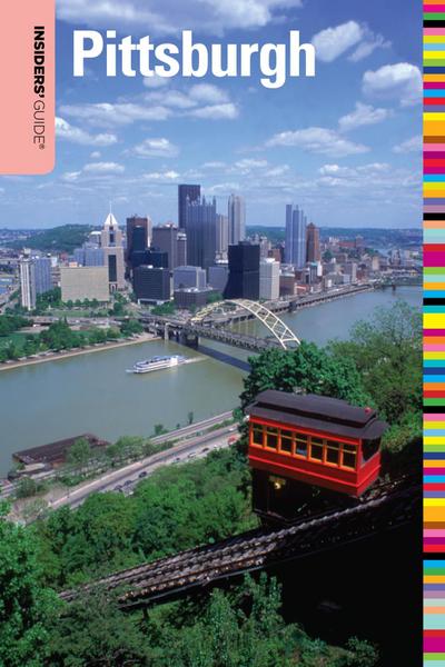 Insiders’ Guide(R) to Pittsburgh