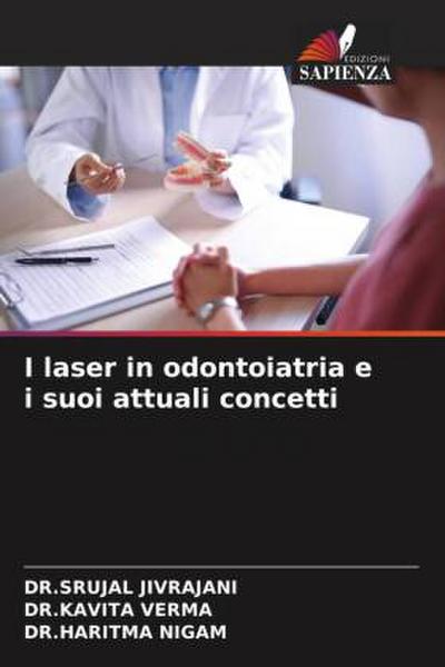I laser in odontoiatria e i suoi attuali concetti