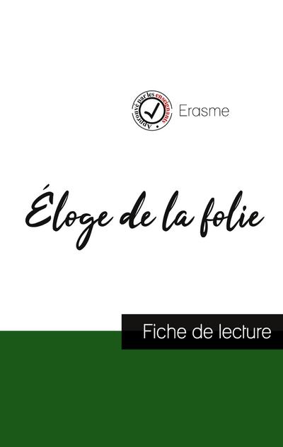 Éloge de la folie de Erasme (fiche de lecture et analyse complète de l’oeuvre)