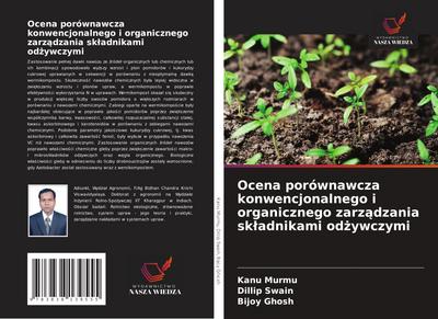 Ocena porównawcza konwencjonalnego i organicznego zarz¿dzania sk¿adnikami od¿ywczymi