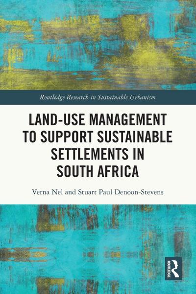 Land-Use Management to Support Sustainable Settlements in South Africa
