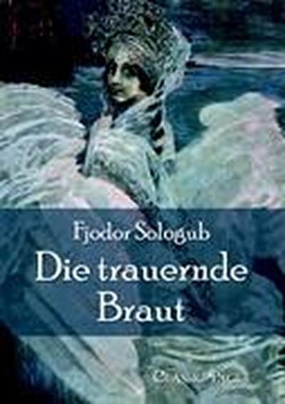 Die trauernde Braut