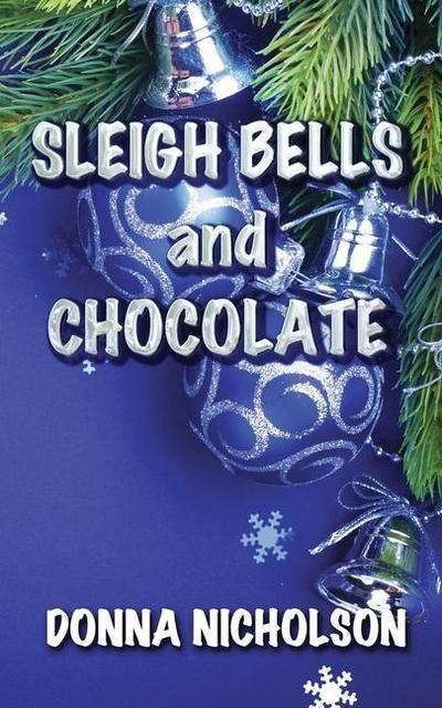 Sleigh Bells and Chocolate