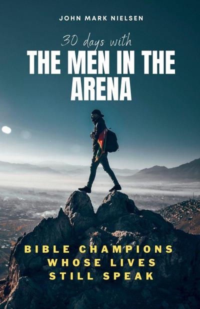 30 Days With the Men in the Arena