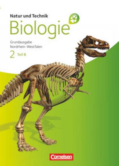 Natur und Technik - Biologie (Ausgabe 2011) - Grundausgabe Nordrhein-Westfalen - Band 2 - Teil B. Tl.B
