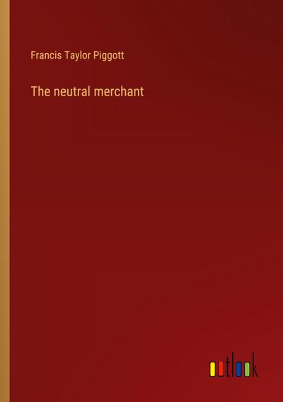 The neutral merchant