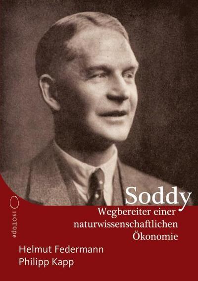 Frederick Soddy - Wegbereiter einer naturwissenschaftlichen Ökonomie