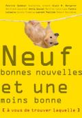 Neuf bonnes nouvelles et une moins bonne