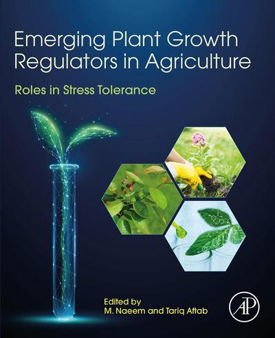 Emerging Plant Growth Regulators in Agriculture