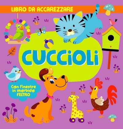 Cuccioli. Con finestre in morbido feltro
