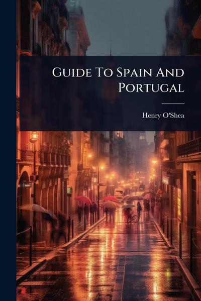 Guide To Spain And Portugal
