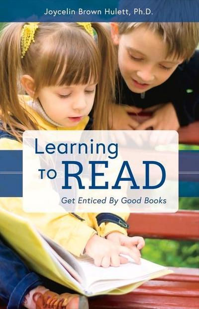 Learning to Read: Get Enticed by Good Books Volume 1