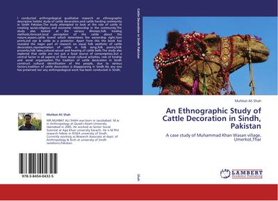 An Ethnographic Study of Cattle Decoration in Sindh, Pakistan - Muhbat Ali Shah