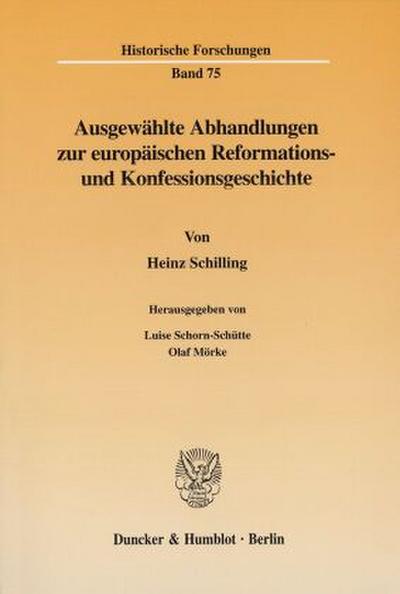 Ausgewählte Abhandlungen zur europäischen Reformations- und Konfessionsgeschichte.