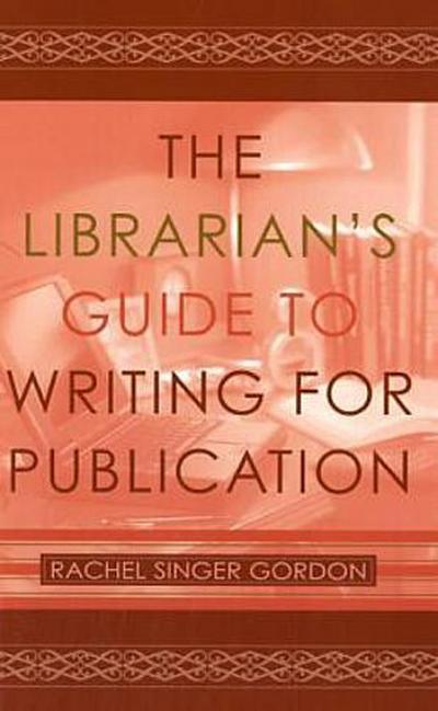 Librarian’s Guide to Writing for Publication