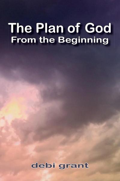 The Plan of God From the Beginning