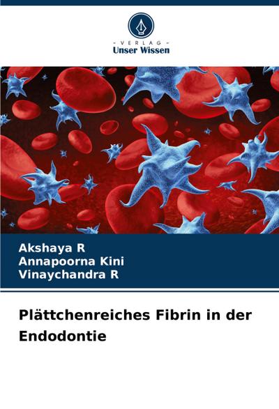 Plättchenreiches Fibrin in der Endodontie