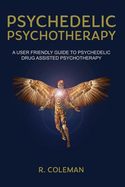 Psychedelic Psychotherapy