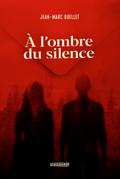 À l’ombre du silence
