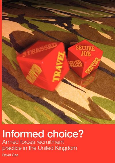 Informed Choice - Armed Forces Recruitment Practice In The United Kingdom