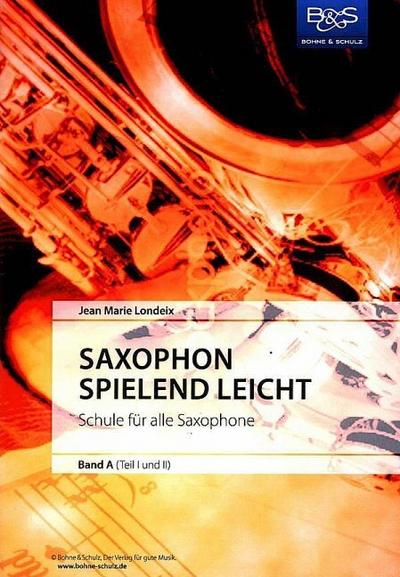 Saxophon spielend leicht Band A (Teil 1 und 2)Schule für alle Saxophone