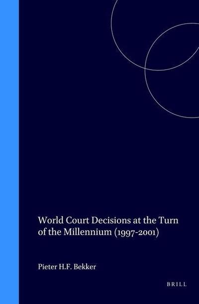 World Court Decisions at the Turn of the Millennium (1997-2001)