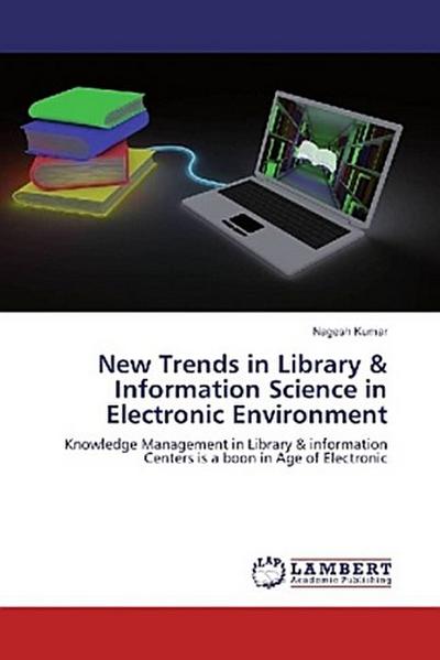 New Trends in Library & Information Science in Electronic Environment