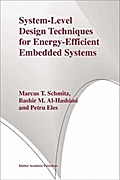 System-Level Design Techniques for Energy-Efficient Embedded Systems