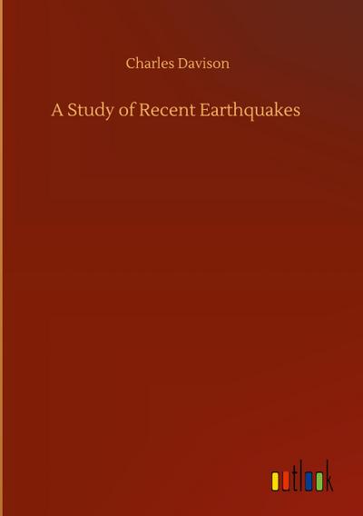A Study of Recent Earthquakes