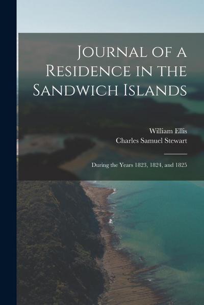 Journal of a Residence in the Sandwich Islands: During the Years 1823, 1824, and 1825