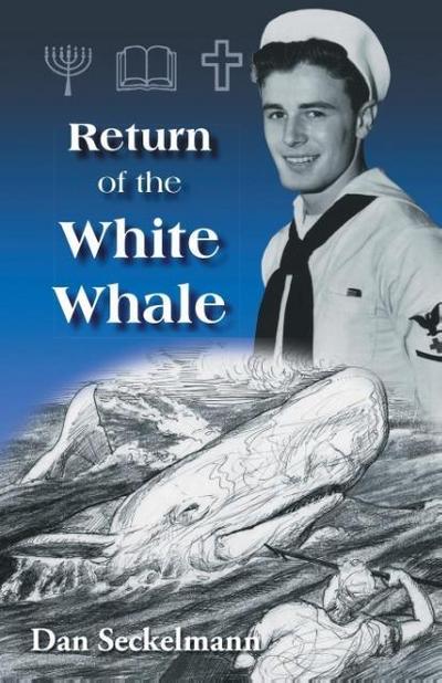 Return of the White Whale - Dan Seckelmann
