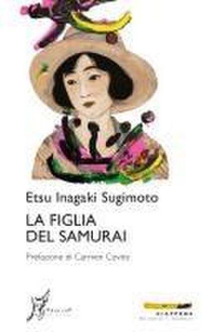 Sugimoto, E: Figlia del samurai