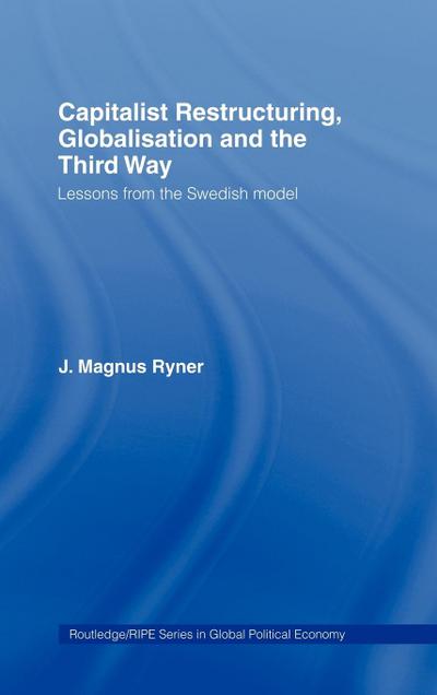 Capitalist Restructuring, Globalization and the Third Way
