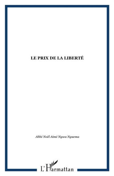 Le prix de la liberte