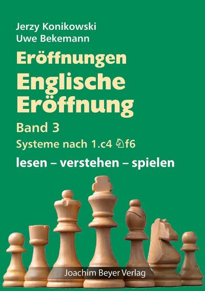 Eröffnungen - Englische Eröffnung Band 3 Systeme nach 1. c4 Sf6