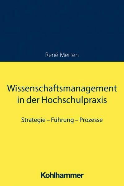 Wissenschaftsmanagement in der Hochschulpraxis