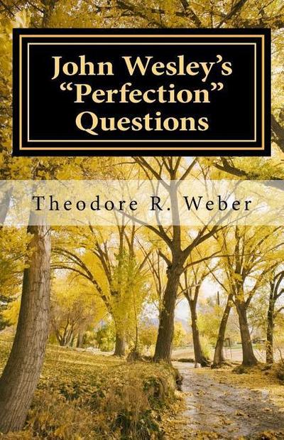 John Wesley’s "Perfection" Questions