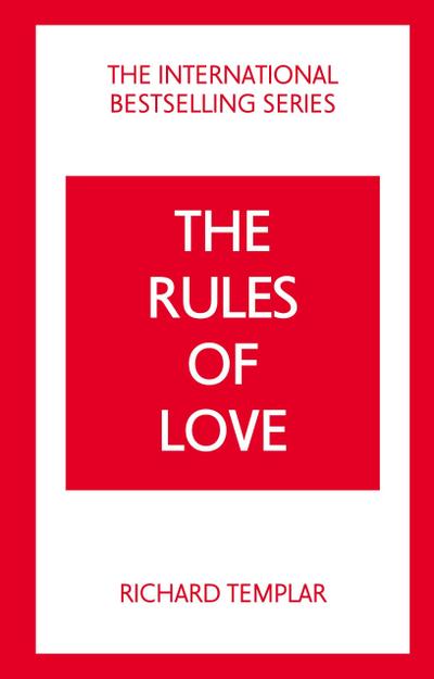 The Rules of Love: A Personal Code for Happier, More Fulfilling Relationships