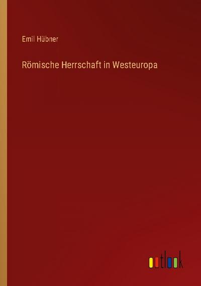 Römische Herrschaft in Westeuropa