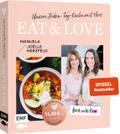Food with love: Eat & Love - Unsere Jeden-Tag-Küche mit Herz