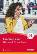Spanisch üben - Hören & Sprechen B1