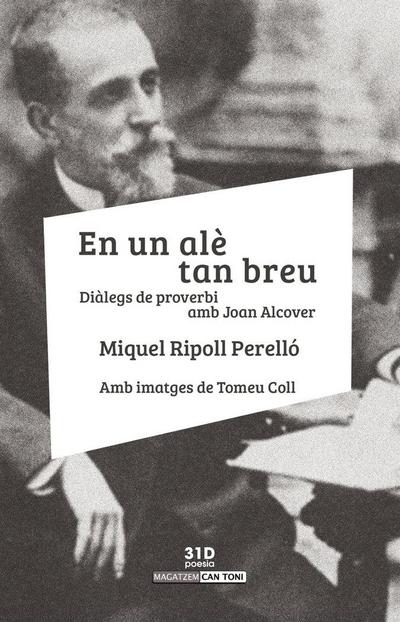 En un alè tan breu : diàlegs de proverbi amb Joan Alcover