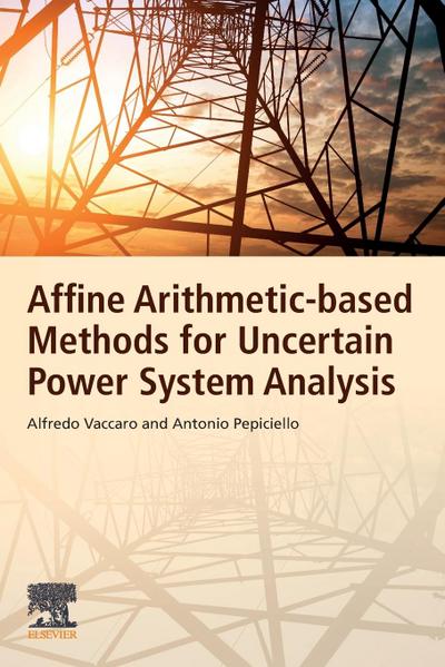 Affine Arithmetic-Based Methods for Uncertain Power System Analysis