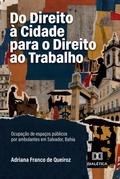 Do Direito à Cidade para o Direito ao Trabalho