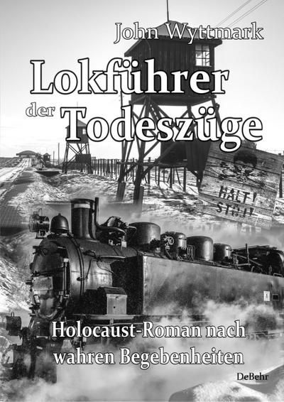 Lokführer der Todeszüge