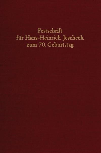 Festschrift für Hans-Heinrich Jescheck zum 70.Geburtstag.