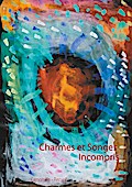 Charmes et Songes Incompris