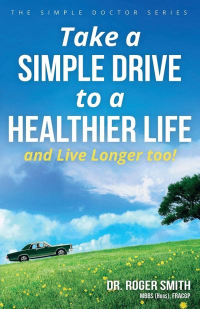 Take a Simple Drive to a Healthier Life