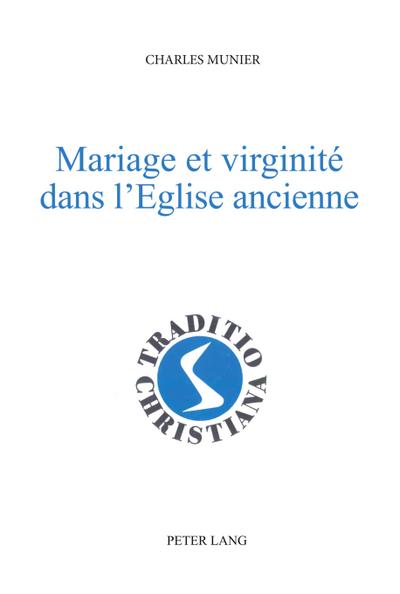 Mariage et virginité dans l’Eglise ancienne