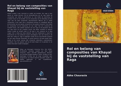 Rol en belang van composities van Khayal bij de vaststelling van Raga